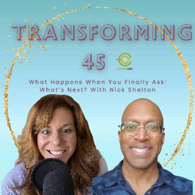 What Happens When You Finally Ask: What’s Next? With Nick Shelton