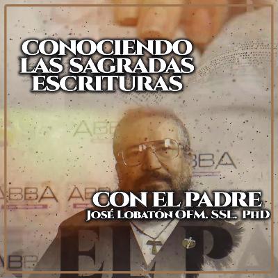 Conociendo Las Sagradas Escrituras - Programa 14