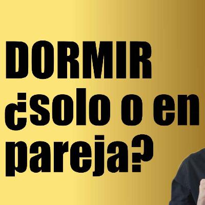 Dormir, ¿solo o en pareja?