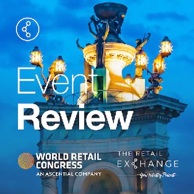 Event Review: World Retail Congress