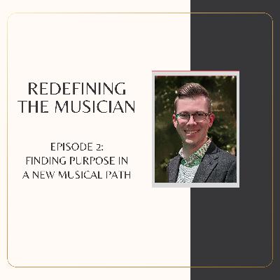 Episode 2: Finding Purpose in a New Musical Path (Kody's story)