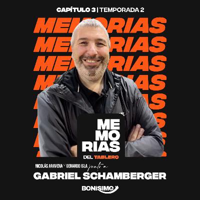 Memorias del Tablero | Gabriel Schamberger | T03E02