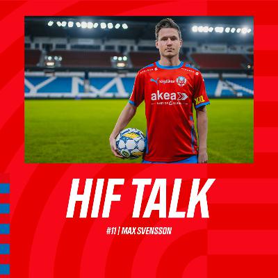 HIF TALK #11 - Max Svensson