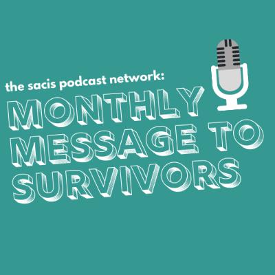 Monthly Message to Survivors: You are Not Alone Monthly Message to Survivors: You are Not Alone