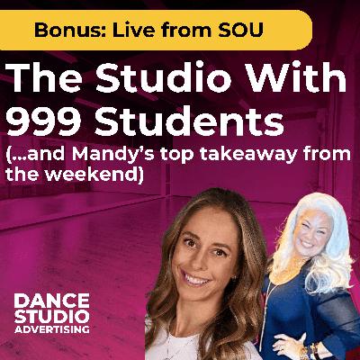 The Studio With 999 Students: (... And Mandy's top takeaway from the weekend)