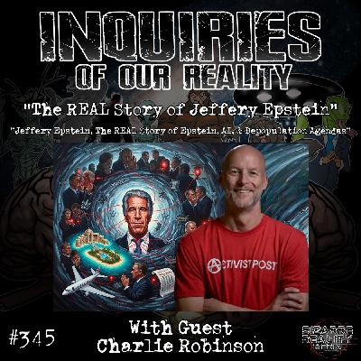#345 "The REAL Story of Jeffery Epstein" with Charlie Robinson