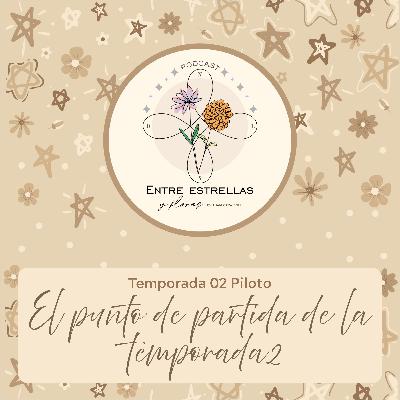 Episodio piloto- El punto de partida de la temporada 2