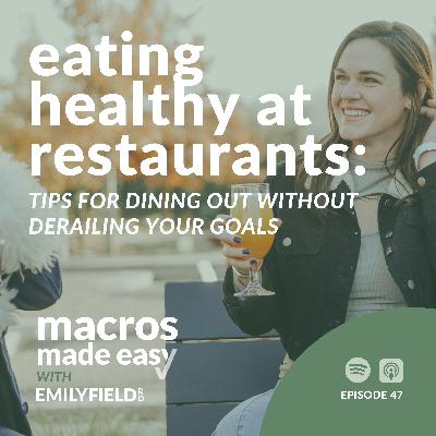 Eating Healthy at Restaurants: Tips for Dining Out Without Derailing Your Goals