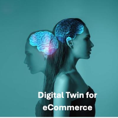 Digital Twins: Transforming eCommerce and Retail