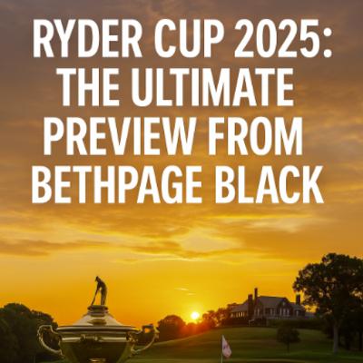 #356 Ryder Cup 2025: Bethpage Black Preview