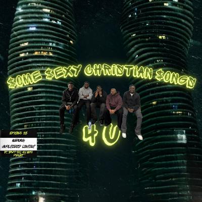 Episode 98: $ome $exy Christian $ongs For You Ft DTMW