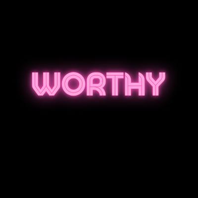 Worthy Worthy