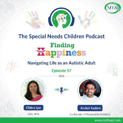 Episode 57- Finding Happiness Series- Chitra Iyer in conversation with Aniket Kadam Episode 57- Finding Happiness Series- Chitra Iyer in conversation with Aniket Kadam