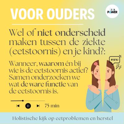 Moet je jouw kind en de eetstoornis wel of juist niet onderscheiden van elkaar?