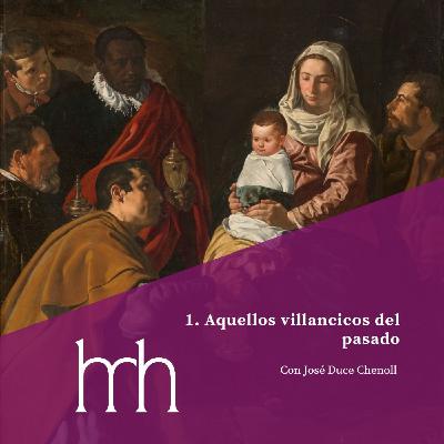 1. Aquellos villancicos del pasado 1. Aquellos villancicos del pasado