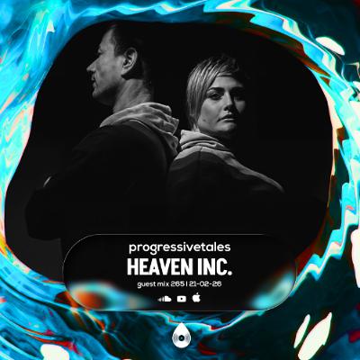 265 Guest Mix I Progressive Tales with Heaven INC.