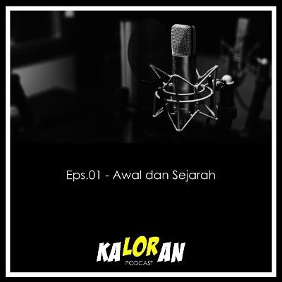 Eps. 01 - Awal dan Sejarah