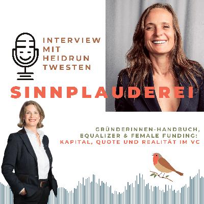 Gründerinnen-Handbuch, Equalizer & Female Funding: Heidrun Twesten über Kapital, Quote und Realität im VC