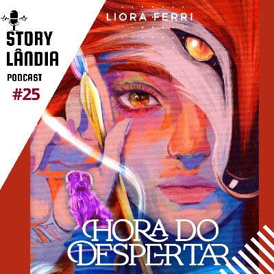 #25 Magia, Raposas e Escócia com Liora Ferri | Storylândia