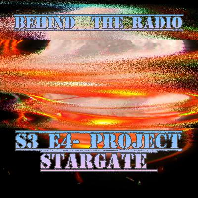 BTR S3-E4 Project STARGATE