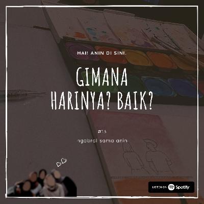 13 - gimana harinya? Baik?