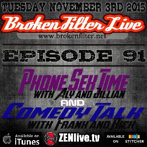 Ep 91-Phone Sex Time with Aly and Jillian and Comedy Talk with Frank Pellegrino and Rich DeLayo
