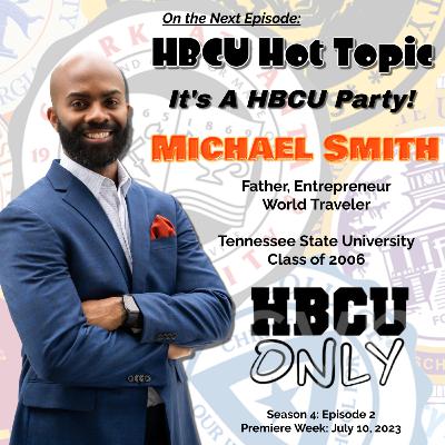 S4-E2: It's A HBCU Party!