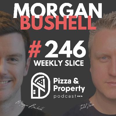 Weekly Slice 246: August 2025 Interest Rate Cut! - with Morgan Bushell & Todd Sloan