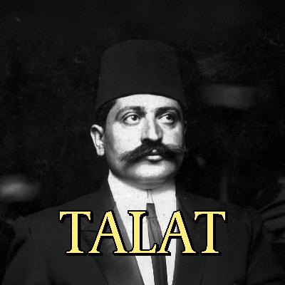 #080: Türk Devriminin Danton'u Talat Paşa Kimdir? & İttihat ve Terakki'nin Beyni #080: Türk Devriminin Danton'u Talat Paşa Kimdir? & İttihat ve Terakki'nin Beyni