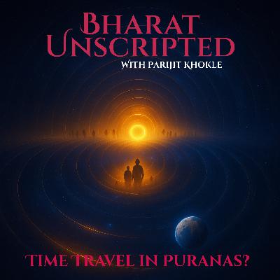 17. Time Dilation in the Puranas: The Revati Paradox !