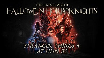 The Catacombs of Halloween Horror Nights – Stranger Things 4 at HHN32