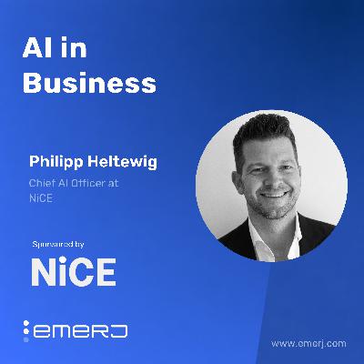 Closing the Customer Service Gap: How AI Is Redefining Scale, Speed, and Satisfaction - with Philipp Heltewig of NiCE