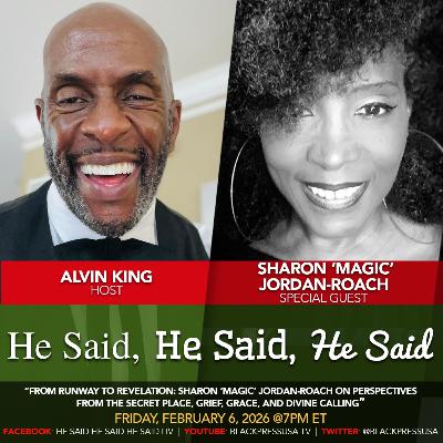 Sharon ‘Magic’ Jordan-Roach on Perspectives from the Secret Place, Grief, Grace, and Divine Calling.
