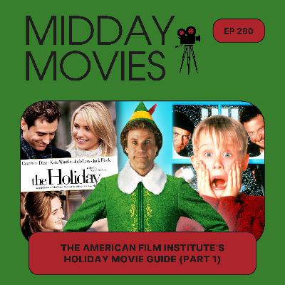 Ep 280: AFI's Top 21 Classic Holiday Movies to Celebrate a Festive 2025 (Part 1)