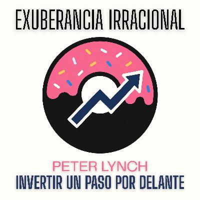 Episodio 60: “Peter Lynch: invertir un paso por delante” Episodio 60: “Peter Lynch: invertir un paso por delante”