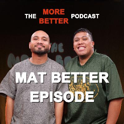 The Mat Better Episode The Mat Better Episode