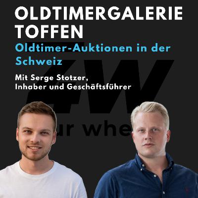 043 - Oldtimergalerie Toffen - Serge Stotzer über Fahrzeugauktionen und die Preisentwicklung von Old
