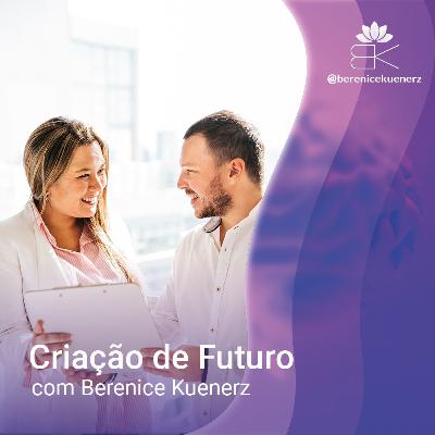 25. Criação de Futuro (Berenice Kuenerz)