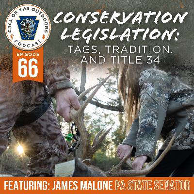 Ep. 66 | Conservation Legislation: Tags, Tradition, and Title 34 Ep. 66 | Conservation Legislation: Tags, Tradition, and Title 34