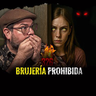 Historias de Guardianes Siniestros, Brujería Aterradora y Almas Condenadas | EP 326