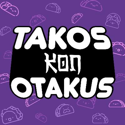 Takos Kon Otakus • WOTAKOI • Ep. 1 "YA SON PAREJA!" Takos Kon Otakus • WOTAKOI • Ep. 1 "YA SON PAREJA!"
