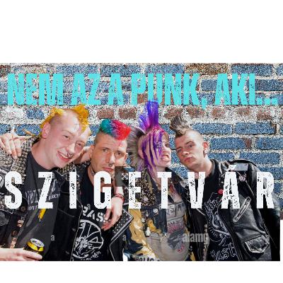 Szigetvár - Nem az a punk, aki...nap#29 spp#143