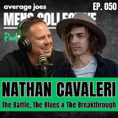 Nathan Cavaleri – The Battle, The Blues & The Breakthrough | The Men’s Collective Podcast | Ep. 050