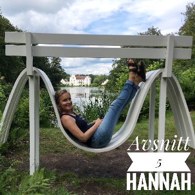 5. Hannah om att ta sig ur nästan ett helt liv med självdestruktivitet