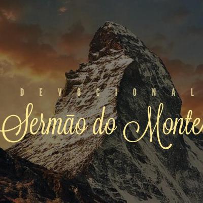 Sermão do Monte 04 | DEVOCIONAL
