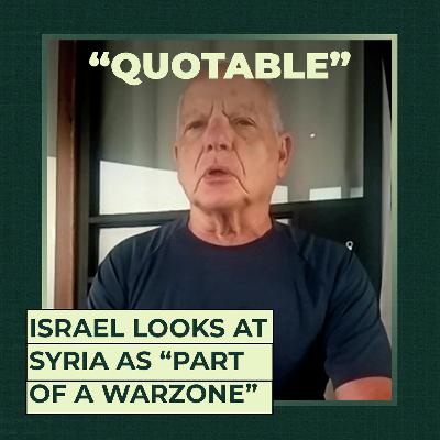 Israel looks at Syria as “part of a warzone” Israel looks at Syria as “part of a warzone”