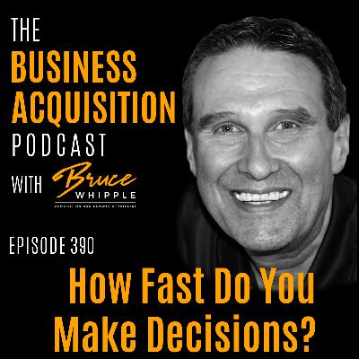 390 - How Fast Do You Make Decisions?