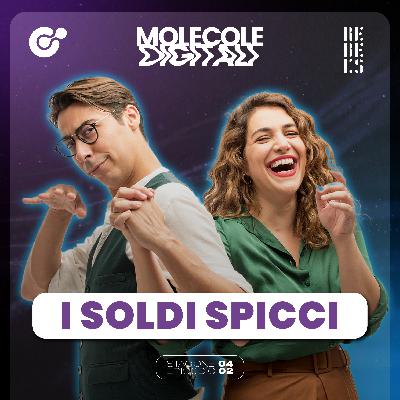 Tiette il resto | I Soldi Spicci a Molecole Digitali EP.2 S.4
