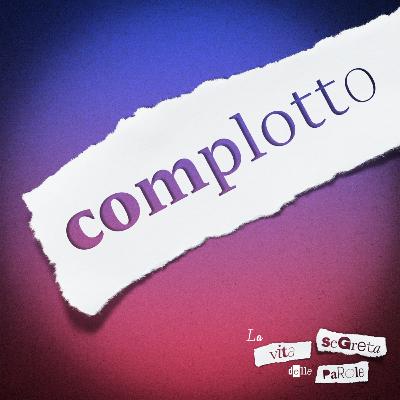 Complotto!