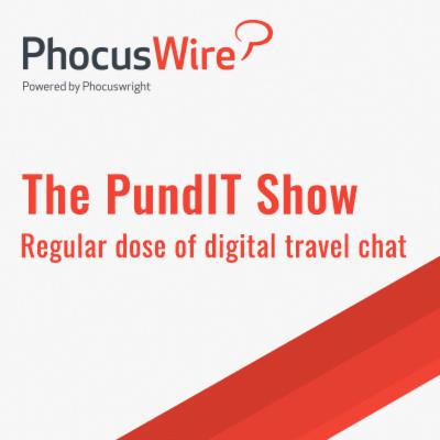 PhocusWire PundIT Show - Episode 21